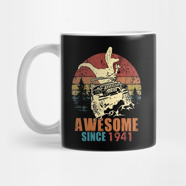 1941 Jeep T-Shirt Awsome Since 1941 T-Rex Jeep Vintage Retro Birthday Gift by thuocungphoi732